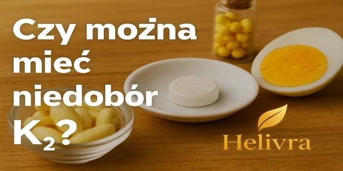 Czy można mieć niedobór K2?