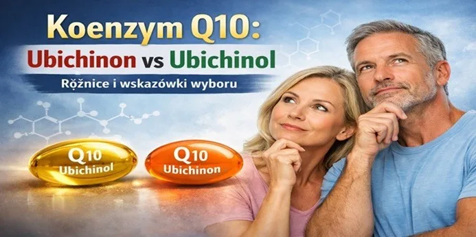 Koenzym Q10: ubichinon vs ubichinol  różnice i wskazówki wyboru